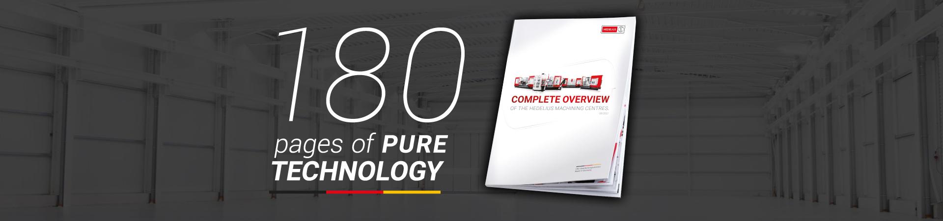 Gain an overview of the full range of technical options, set out clearly and concisely in the most comprehensive catalogue in the CNC machining industry. 180 pages of pure technology – in digital and print formats.