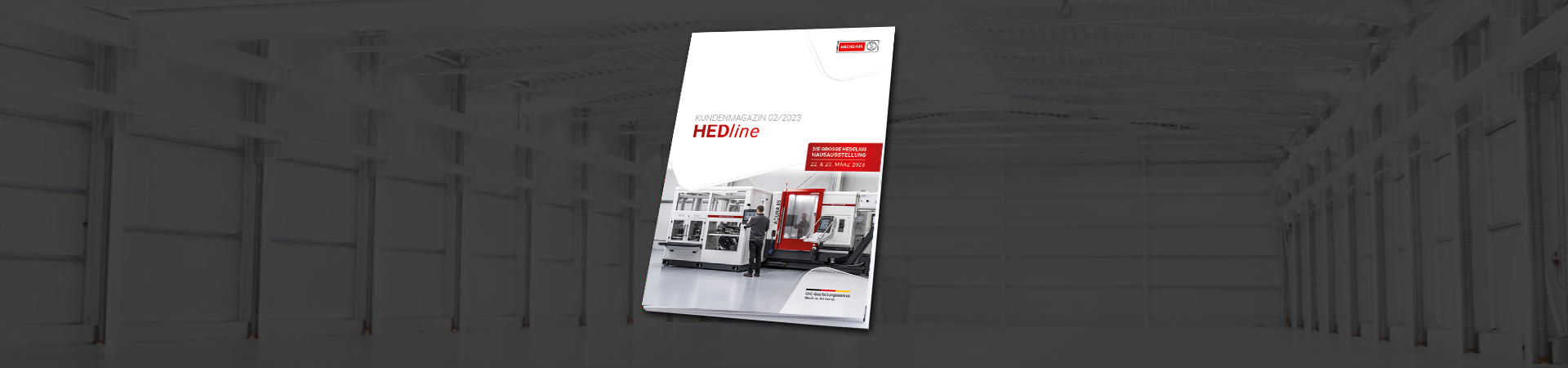 Kundenmagazin HEDline, Ausgabe 01/2023 zur HEDELIUS Hausausstellung im März 